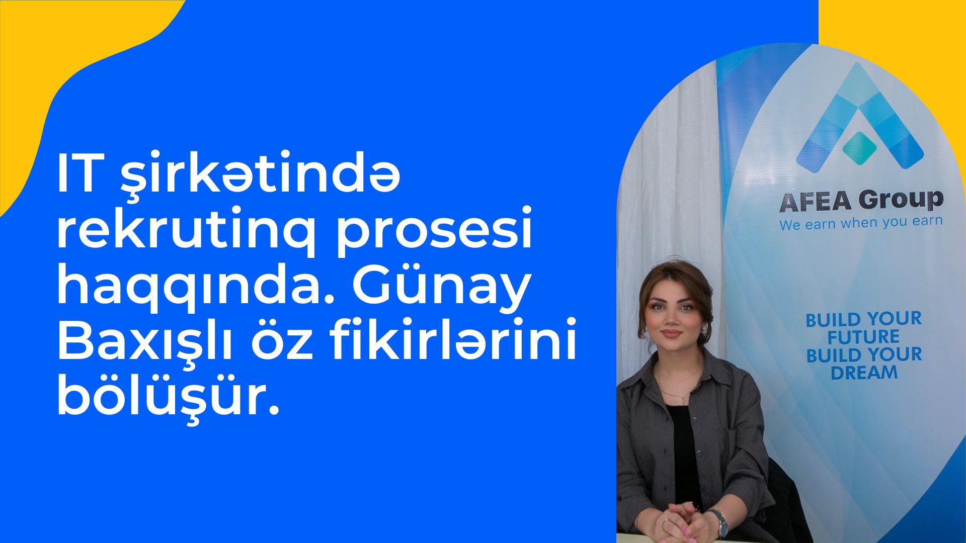 IT şirkətində rekrutinq prosesi haqqında. Günay Baxışlı öz fikirlərini bölüşür.